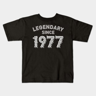 Legendary Since 1977 Kids T-Shirt